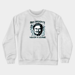 Big Daddy’s Liquor And Lounge Vintage Graphic Crewneck Sweatshirt